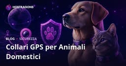 Blog di sicurezza dedicato ai collari GPS per animali domestici: guida completa a test, privacy e scelta