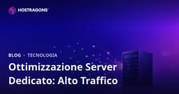 Ottimizzazione di server Dedicated (a noleggio) per siti ad alto traffico