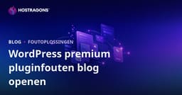 Een Niche Blog Starten over WordPress Premium Pluginfouten en Oplossingen