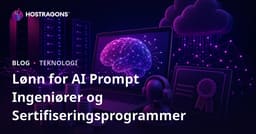 Lønn for AI Prompt Ingeniører og Sertifiseringsprogrammer