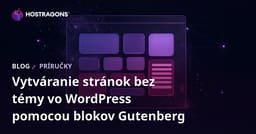 Vytváranie stránok bez témy vo WordPress pomocou blokov Gutenberg