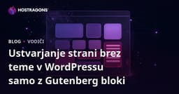 Ustvarjanje strani brez teme v WordPressu samo z Gutenberg bloki