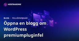 Så här startar du en teknisk blogg om premium WordPress-pluginfel och lösningar
