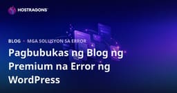 Paano Maglunsad ng Teknikal na Blog Para sa Solusyon ng Premium WordPress Plugin Errors sa Pilipinas