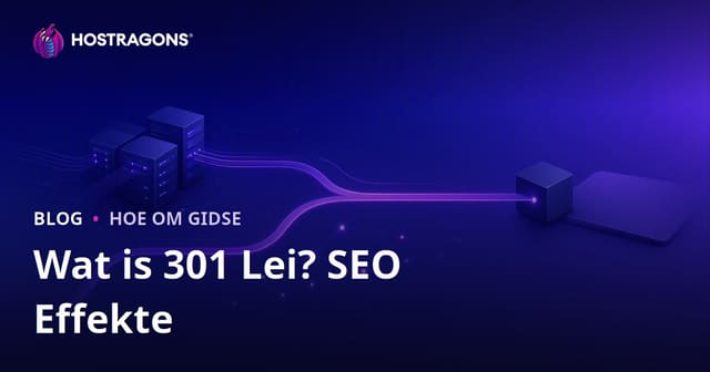 301-aanstuur: Wat Dit Is, Hoe Om Dit Te Doen en Die SEO-impak Daarvan