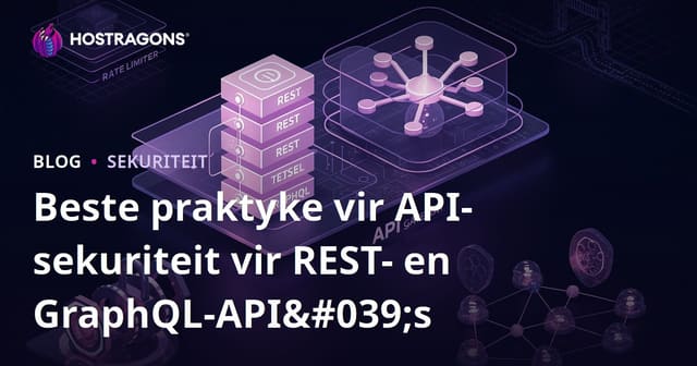 Beste praktyke vir API-sekuriteit vir REST- en GraphQL-API's