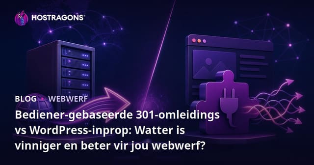 Bediener-gebaseerde 301-omleidings vs WordPress-inprop: Watter is vinniger en beter vir jou webwerf?