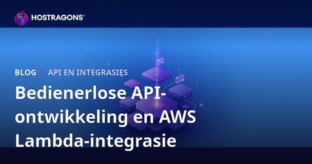 Bedienerlose API-ontwikkeling en AWS Lambda-integrasie