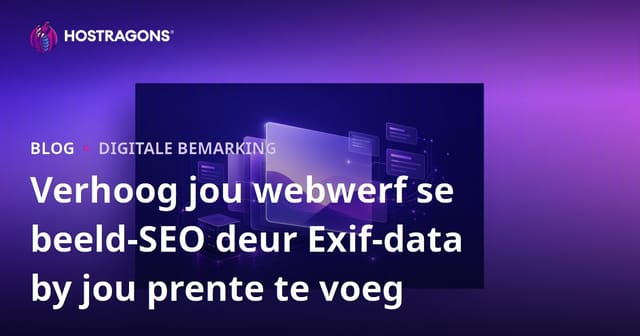 Verhoog jou webwerf se beeld-SEO deur Exif-data by jou prente te voeg