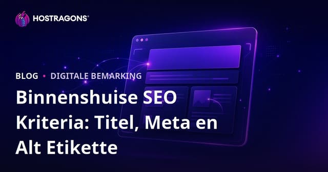 Bladsy-Optimalisering (On-Page) SEO Kriteria: Titel, Meta-Beskrywing en Alt-Etikette