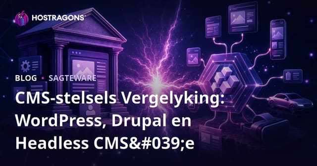 CMS-stelsels Vergelyking: WordPress, Drupal en Headless CMS'e