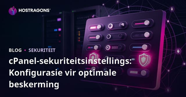 cPanel-sekuriteitsinstellings: Konfigurasie vir optimale beskerming
