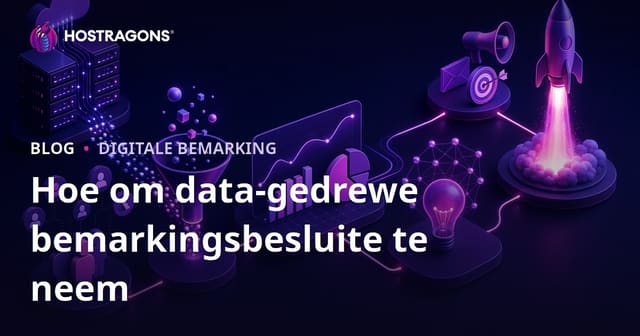 Hoe om data-gedrewe bemarkingsbesluite te neem