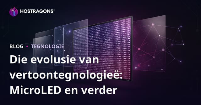 Die evolusie van vertoontegnologieë: MicroLED en verder