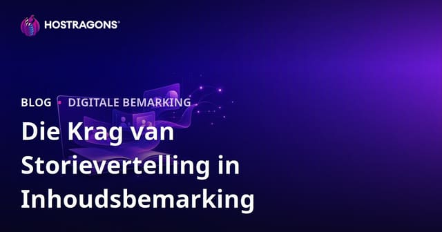 Die Krag van Storievertelling in Inhoudsbemarking
