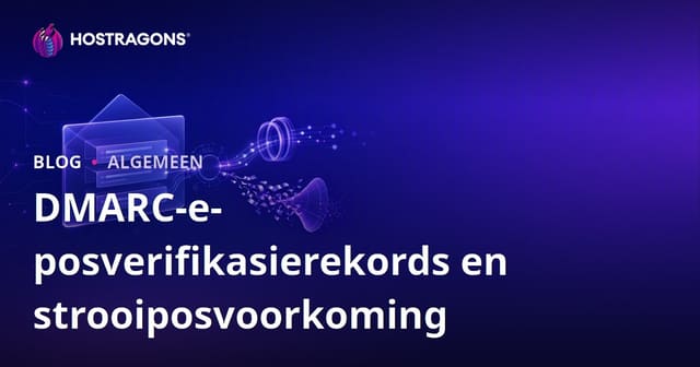 DMARC E-pos Identiteitsverifikasie Rekords en Spam Voorkoming