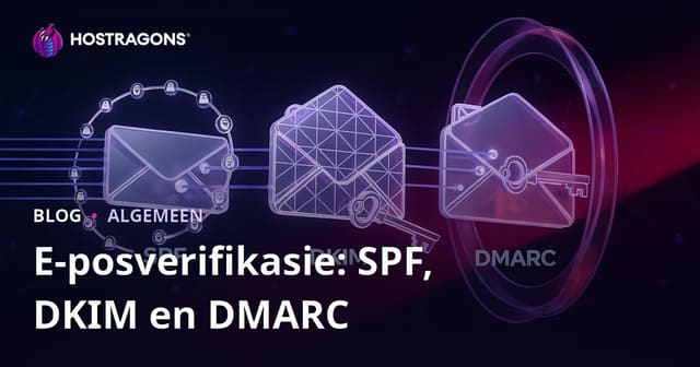 E-posverifikasie: SPF, DKIM en DMARC