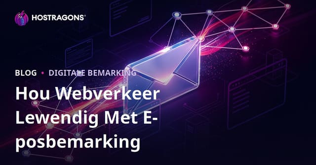 Hou webwerfverkeer lewendig met e-posbemarking