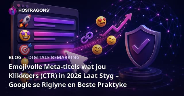 Emojivolle Meta-titels wat jou Klikkoers (CTR) in 2026 Laat Styg – Google se Riglyne en Beste Praktyke