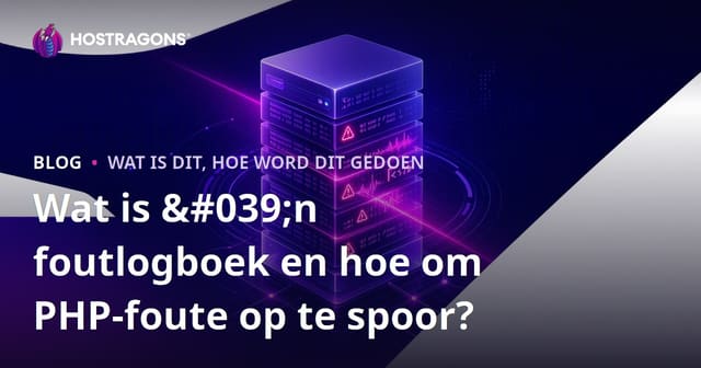 Wat is 'n Foutlog en Hoe Om PHP Foute Te Identifiseer?