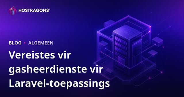Vereistes vir gasheerdienste vir Laravel-toepassings