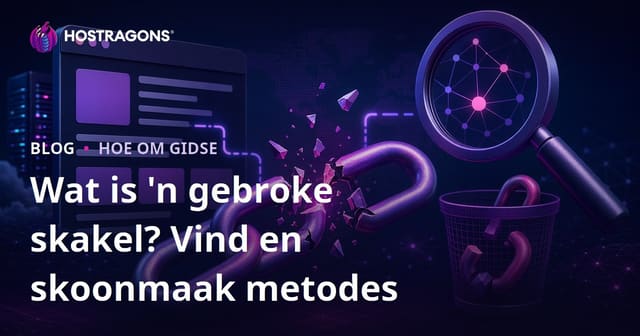 Wat is 'n gebreekte skakel (Broken Link)? Maniere om gebreekte skakels te vind en te verwyder