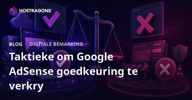 Google AdSense-goedkeuringstrategieë en redes vir afkeuring – ’n volledige gids