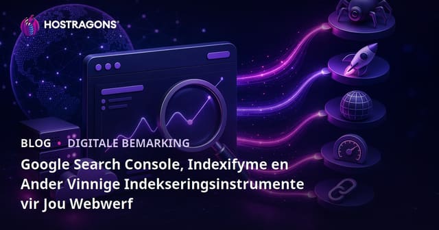 Google Search Console, Indexifyme en Ander Vinnige Indekseringsinstrumente vir Jou Webwerf