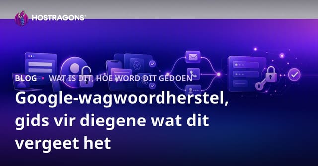 Google Wag om Jou Wagwoord Terug te Kry, 'n Gids vir Vergeetendes