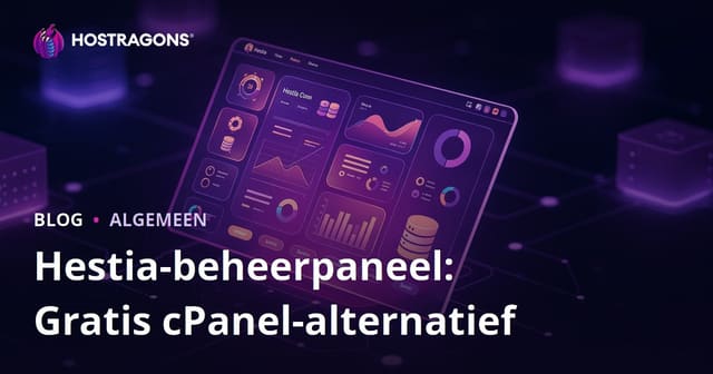 Hestia Kontrol Paneel: Gratis cPanel Alternatief