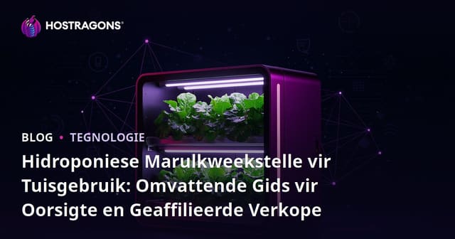 Hidroponiese Marulkweekstelle vir Tuisgebruik: Omvattende Gids vir Oorsigte en Geaffilieerde Verkope