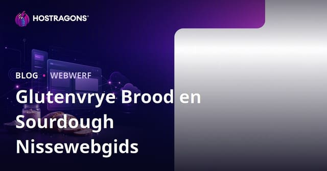 Hoe om ’n Gespesialiseerde Webwerf oor Glutenvrye Broodmaak en Gesoute Starter te Bou