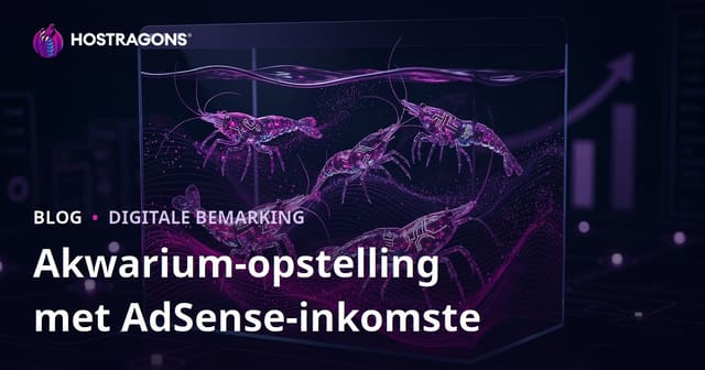 Hoe om ’n Winsgewende Akwarium- en Skaapwebwerf te Bou met Hoë Google AdSense Inkomste