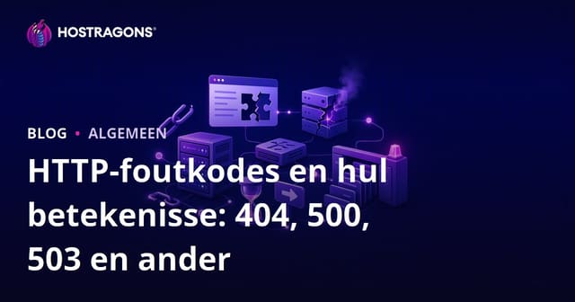 HTTP-foutkodes en hul betekenisse: 404, 500, 503 en ander