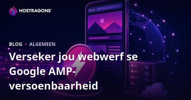 Verseker jou webwerf se Google AMP-versoenbaarheid