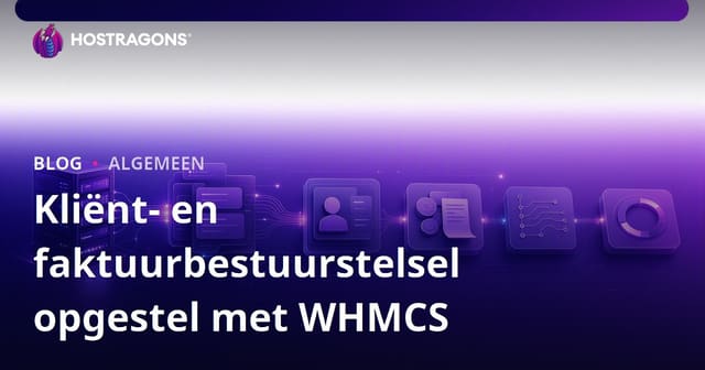 Kliënt- en faktuurbestuurstelsel opgestel met WHMCS