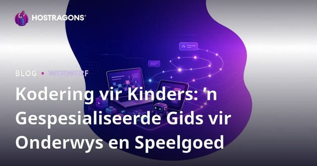 Kodering vir Kinders: ’n Gespesialiseerde Gids vir Onderwys en Speelgoed
