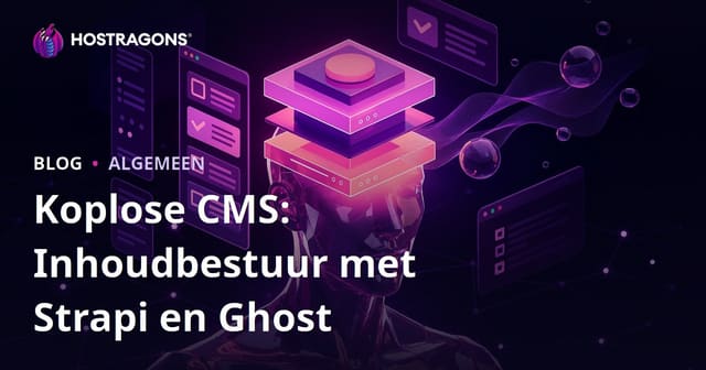 Koplose CMS: Inhoudbestuur met Strapi en Ghost