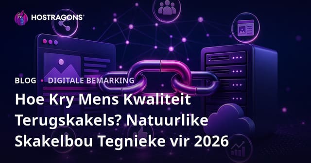 Hoe Kry Mens Kwaliteit Terugskakels? Natuurlike Skakelbou Tegnieke vir 2026