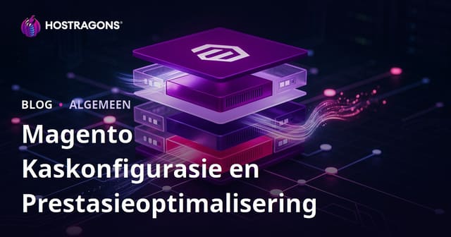 Magento Kaskonfigurasie en Prestasieoptimalisering