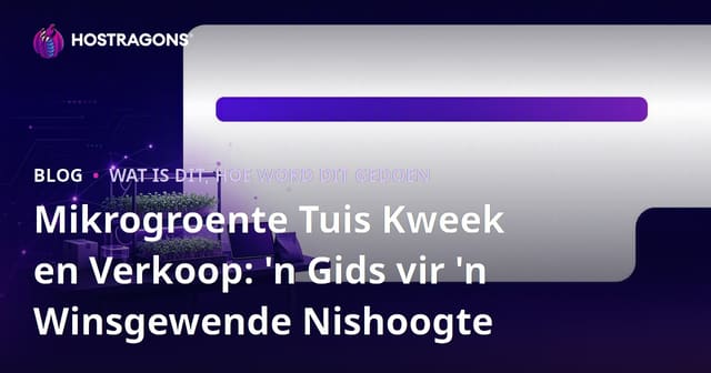 Mikrogroente Tuis Kweek en Verkoop: 'n Gids vir 'n Winsgewende Nishoogte