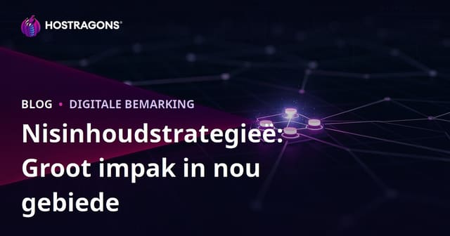 Nisinhoudstrategieë: Groot impak in nou gebiede