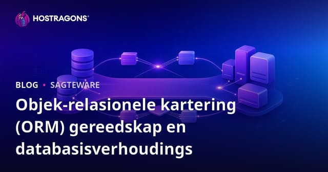Objek-relasionele kartering (ORM) gereedskap en databasisverhoudings