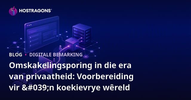 Omskakelingsporing in die era van privaatheid: Voorbereiding vir 'n koekievrye wêreld