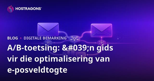 A/B-toetsing: 'n gids vir die optimalisering van e-posveldtogte
