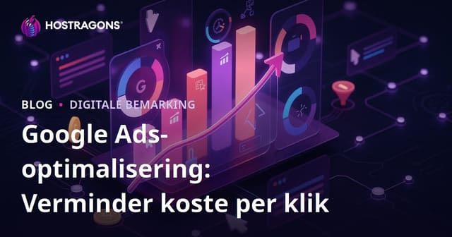 Google Ads-optimalisering: Verminder koste per klik