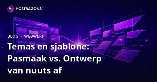 Temas en sjablone: Pasmaak vs. Ontwerp van nuuts af