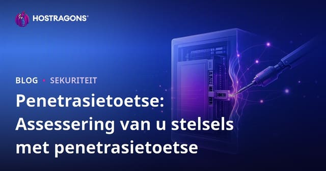 Penetrasietoetse: Assessering van u stelsels met penetrasietoetse
