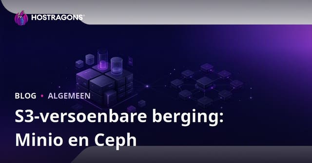 S3-versoenbare berging: Minio en Ceph