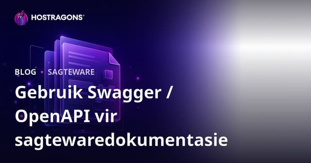 Gebruik Swagger / OpenAPI vir sagtewaredokumentasie